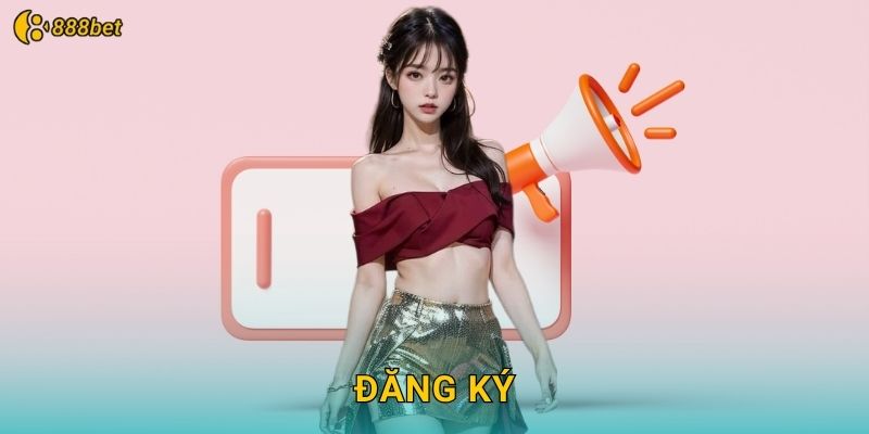 Hướng Dẫn Đăng Ký 888bet Chỉ Trong 2 Phút