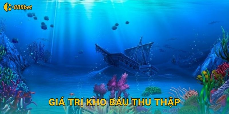 Giá Trị Kho Báu Thu Thập