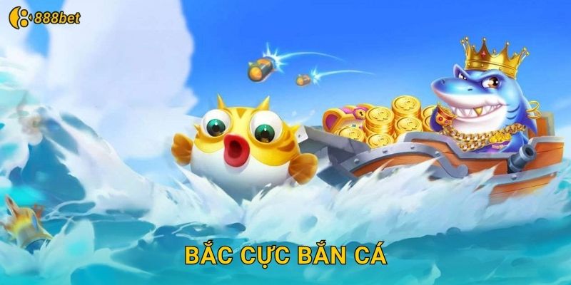 Bắc Cực Bắn Cá 888bet Khám Phá Vùng Đất Lạnh